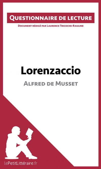 Questionnaire du livre :  Lorenzaccio